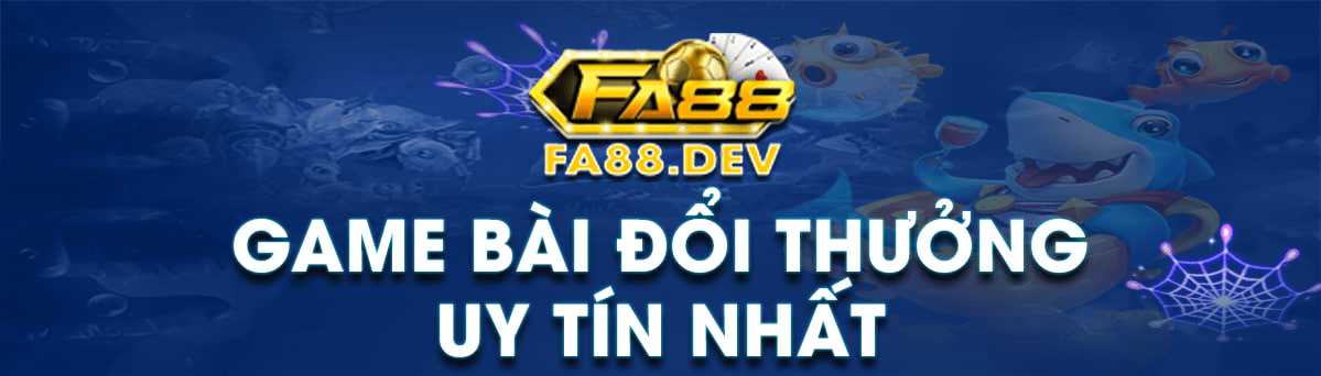 Cùng tài xỉu 68 Tìm hiểu thông tin về FA88 Play