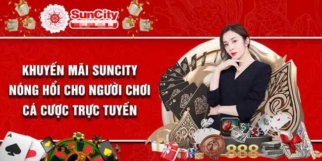 Điều kiện nhận ưu đãi Suncity tặng 188k