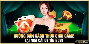 tài xỉu 68 Hướng dẫn cách thức chơi game tại nhà cái uy tín BJ88